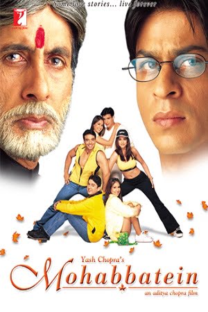 Download Mohabbatein (2000) Hindi Full Movie 480p [600MB] | 720p [1.6GB] | 1080p [5.2GB] poster