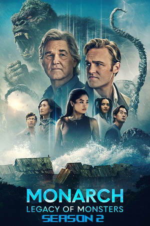 Download Monarch: Legacy of Monsters (2026) Season 2 English Apple TV+ Series 720p | 1080p WEB-DL [ Episode 01 Added ] poster