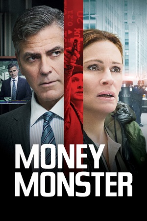 Download Money Monster (2016) BluRay Dual Audio {Hindi-English} 480p [340MB] | 720p [770MB] | 1080p [2GB] poster