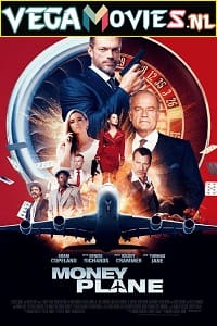 Download Money Plane (2020) Dual Audio {Hindi-English} 480p [300MB] | 720p [900MB] | 1080p [1.7GB] poster