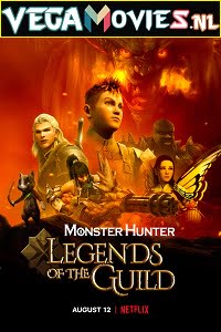 Download Monster Hunter: Legends of the Guild (2021) Netflix English 480p [150MB] | 720p [500MB] | 1080p [1.5GB] poster