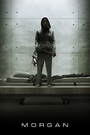 Download Morgan (2016) Blu-Ray Dual Audio {Hindi-English} 480p [300MB] | 720p [750MB] | 1080p [2GB]