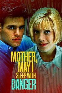Download Mother, May I Sleep with Danger? (1996) WEB-DL Dual Audio {Hindi-English} 480p [280MB] | 720p [830MB] | 1080p [1.8GB] poster