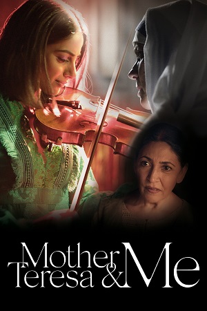 Download Mother Teresa & Me (2022) Dual Audio [Hindi + English] 480p [470MB] | 720p [1.4GB] | 1080p [2.7GB] WeB-DL poster