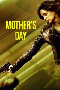Download Mothers Day (2023) Dual Audio {Hindi ORG. + English} WeB-DL 480p [310MB] | 720p [930MB] | 1080p [1.8GB] poster