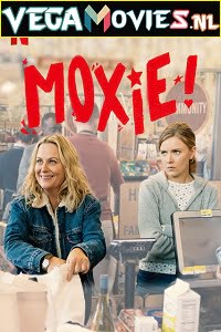 Download Moxie (2021) Dual Audio {Hindi-English} 480p [350MB] | 720p [950MB] | 1080p [2.1GB] poster