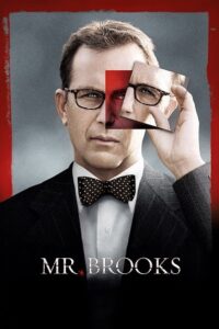 Download Mr. Brooks (2007) English Full Movie 480p [450MB] | 720p [950MB] BluRay poster