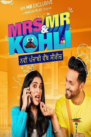 Download Mrs & Mr Kohli (2020) Season 1 Hindi MX Originals Complete Web Series 480p | 720p poster
