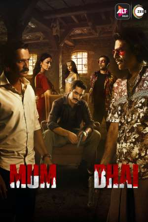 Download Mum Bhai (Season 1) Hindi AltBalaji WEB Series 480p | 720p | 1080p WEB-DL poster