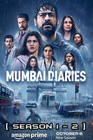 Download Mumbai Diaries 26/11 (Season 1 – 2)  Hindi Complete Amazon Original Series 480p | 720p | 1080p WEB-DL poster
