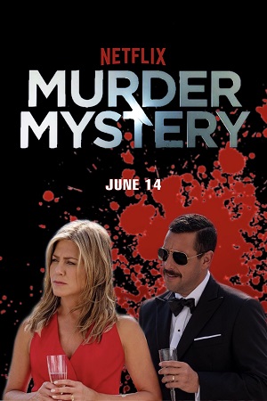 Download Murder Mystery (2019) Dual Audio {Hindi-English} 480p [300MB] | 720p [1GB] | 1080p [2GB] poster