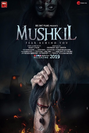 Download Mushkil : Fear Behind You (2019) Hindi Full Movie 480p [300MB] | 720p [1GB] | 1080p [2.9GB] poster