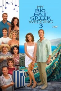 Download My Big Fat Greek Wedding 3 (2023) WEB-DL Dual Audio {Hindi-English} 480p [300MB] | 720p [850MB] | 1080p [2GB] poster