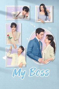 Download My Boss (Season 1) Hindi ORG Dubbed C-Drama Series 480p 720p & 1080p WEB-DL poster