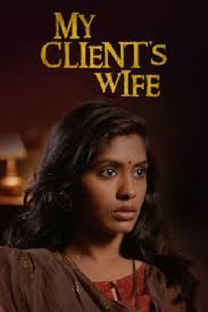 Download My Client’s Wife (2020) AMZN WEB-DL {Hindi DD5.1} Full Movie 480p [270MB] | 720p [900MB] | 1080p [2.9GB] poster
