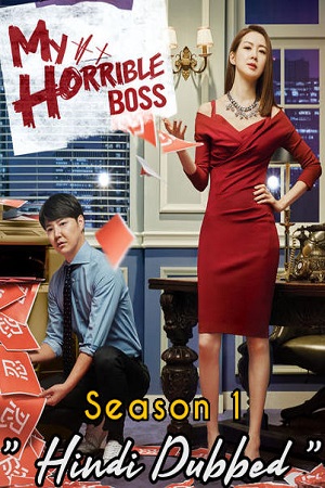 Download My Horrible Boss S01 {Hindi Dubbed (ORG)} K-Drama TV Series 480p | 720p WEB-DL poster