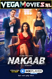 Download Nakaab (2021) Season 1 Hindi Complete MX Player WEB Series 480p [150MB] | 720p [300MB] HDRip poster