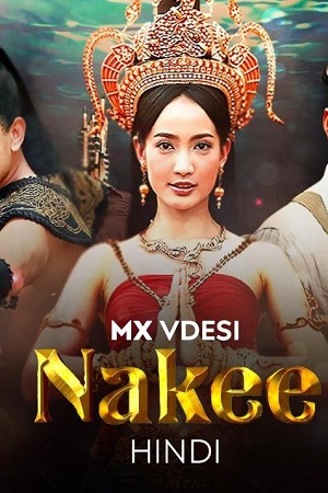 Download Nakee (Season 1) Hindi Dubbed (ORG) Complete Full-WEB Series 480p | 720p | 1080p WEB-DL poster