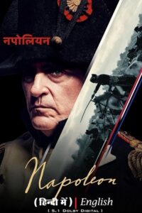 Download Napoleon (2023) Dual Audio [Hindi ORG. + English] WeB-DL 480p [550MB] | 720p [1.5GB] | 1080p [3GB] | 2160p [23.3GB] 4K-SDR poster