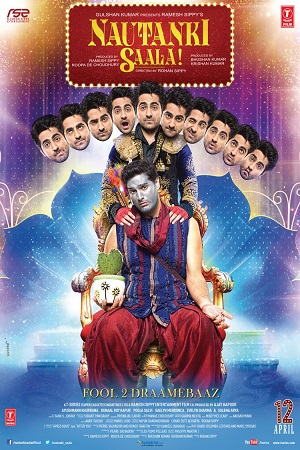 Download Nautanki Saala (2013) Hindi Full Movie 480p [300MB] | 720p [1GB] | 1080p [3GB] poster