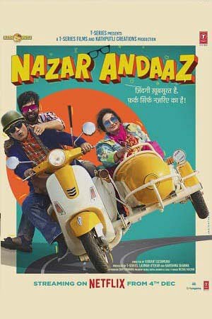 Download Nazar Andaaz (2022) Hindi Full Movie NF WEB-DL 480p [200MB] | 720p [950MB] | 1080p [4GB] poster