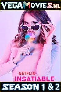 Download Insatiable (Season 1 – 2) Hindi Dubbed Complete Netflix Web Series 720p [200MB] poster