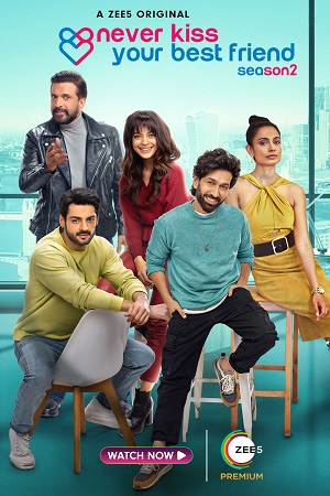 Download Never Kiss Your Best Friend (Season 1 – 2) Hindi Complete Zee5 Original WEB Series 480p | 720p | 1080p WEB-DL poster