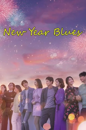Download New Year Blues (2021) BluRay Dual Audio {Hindi-Korean} 480p [410MB] | 720p [1.2GB] | 1080p [2.2GB] poster