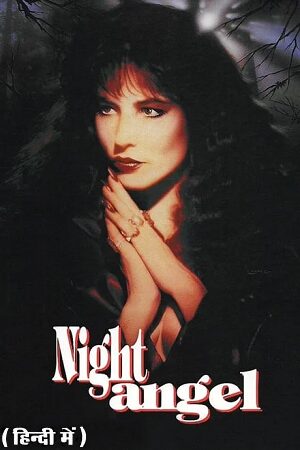 Download Night Angel (1990) BluRay Dual Audio {Hindi-English} 480p [315MB] | 720p [900MB] | 1080p [1.5GB] Full-Movie poster