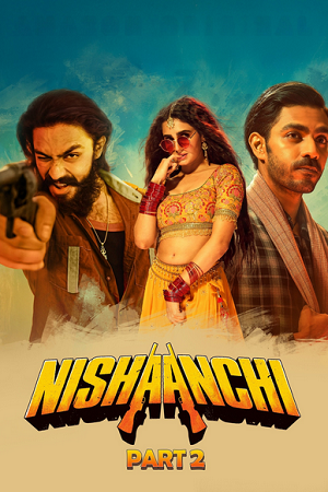 Download Nishaanchi 2 (2025) AMZN WEB-DL {Hindi DD5.1} Full Movie 480p [480MB] | 720p [1.1GB] | 1080p [2.8GB] poster