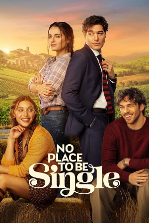 Download No Place to Be Single (2026) WEB-DL Dual Audio {Hindi-English} 480p [370MB] | 720p [880MB] | 1080p [6.9GB] x264 poster
