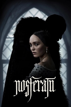 Download Nosferatu (2024) WEB-DL [English DDP 5.1] ESubs Full Movie 480p [430MB] | 720p [1.2GB] | 1080p [2.5GB] poster