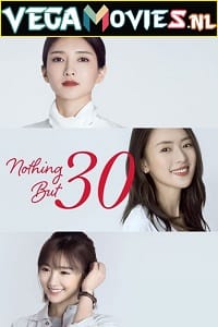 Download Nothing But Thirty (2020) Season 1 [S01E12 Added] Dual Audio {Hindi-Chinese} 480p | 720p WEB-DL poster