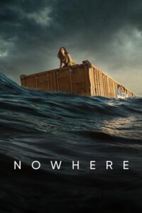 Download Nowhere – Netflix Original (2023) WEB-DL Dual Audio {Hindi-English} 480p [400MB] | 720p [1.2GB] | 1080p [2.3GB] poster