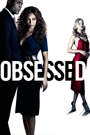 Download Obsessed (2009) Dual Audio [Hindi + English] WeB-DL 480p [370MB] | 720p [1GB] | 1080p [2.2GB] poster