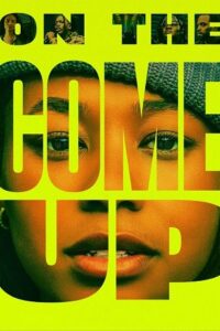 Download On the Come Up (2022) BluRay Dual Audio {Hindi-English} 480p [430MB] | 720p [1.2GB] | 1080p [2GB] poster