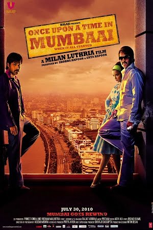 Download Once Upon a Time in Mumbaai (2010) Hindi Full Movie 480p [400MB] | 720p [1GB] | 1080p [4GB] poster
