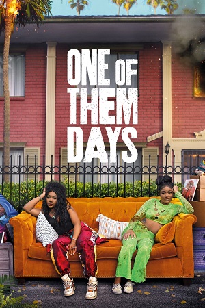 Download One of Them Days (2025) Dual Audio {Hindi-English} WEB-DL 480p [450MB] | 720p [1GB] | 1080p [2GB] poster