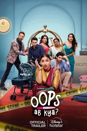 Download Oops Ab Kya (2025) Season 1 Hindi (Multi-Audio) Complete Hotstar Special WEB Series 720p HD 1080p WEB-DL poster