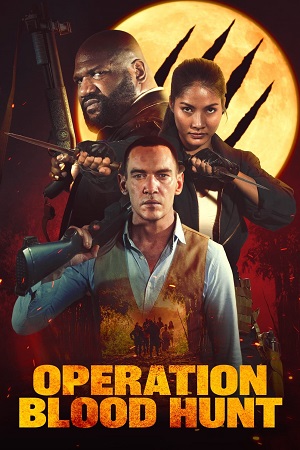 Download Operation Blood Hunt (2024) WEB-DL Dual Audio {Hindi-English} 480p [430MB] | 720p [970MB] | 1080p [2.2GB] poster