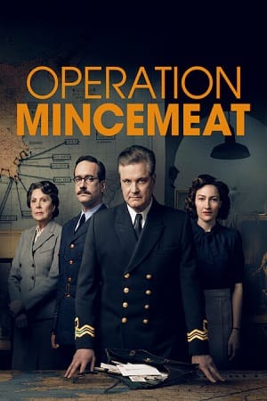 Operation Mincemeat (2022) Dual Audio [Hindi + English] AMZN WeB-DL 480p [300MB] | 720p [1.1GB] | 1080p [4.8GB] poster