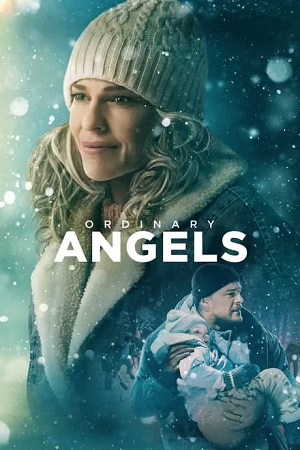 Download Ordinary Angels (2024) BluRay Dual Audio {Hindi-English} 480p [470MB] | 720p [1.2GB] | 1080p [2.6GB] poster