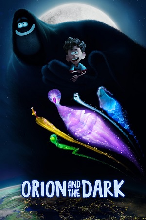Download ORION AND THE DARK – Netflix Original (2024) WEB-DL Dual Audio {Hindi-English} 480p [310MB] | 720p [850MB] | 1080p [2GB] poster