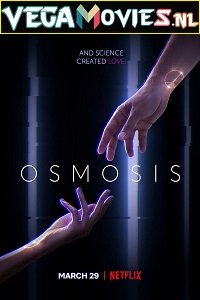 Download Osmosis (2019) Season 1 English With Subtitles Complete Netflix WEB Series 720p [400MB] WEB-DL poster