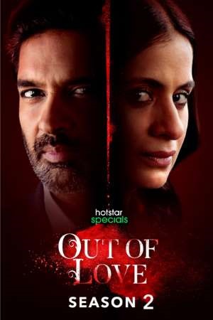 Download Out Of Love [Season 2 – Episodes 05 Added] Hindi Hotstar Specials WEB Series 480p | 720p HDRip poster
