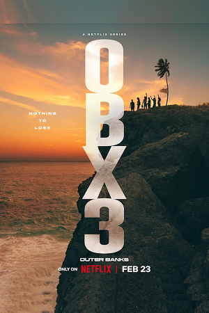 Download Outer Banks – Netflix Original (2023) Season 3 Dual Audio {Hindi-English} 480p | 720p | 1080p WEB-DL poster