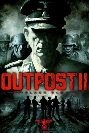 Download Outpost Black Sun (2012) Dual Audio {Hindi-English} BluRay 480p [350MB] | 720p [1GB] | 1080p [2.1GB] poster