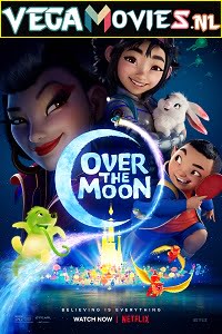 Download Over the Moon (2020) Dual Audio {Hindi-English} 480p [300MB] | 720p [850MB] | 1080p [2GB] poster