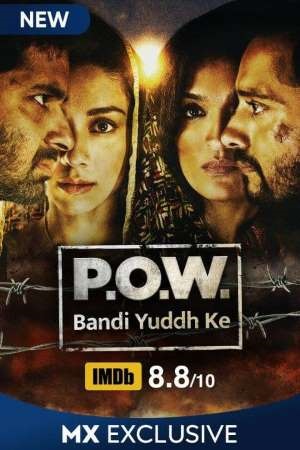Download P.O.W. Bandi Yuddh Ke (2016) Season 1 Hindi Complete MX Original WEB Series 480p | 720p HDRip poster
