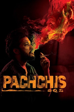 Download Pachchis (2021) Dual Audio [Hindi + Telugu] WeB-DL 480p [500MB] | 720p [1.1GB] | 1080p [2.5GB] poster